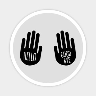 Hello & Goodbye Magnet